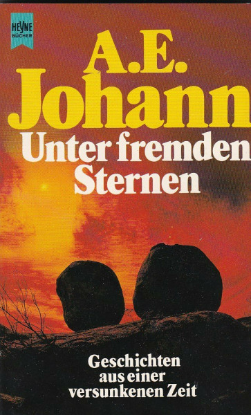 Unter fremden Sternen. Geschichten aus einer versunkenen Zeit.
