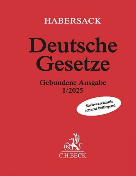 Deutsche Gesetze Gebundene Ausgabe I/2025: Rechtsstand: 7. November 2024 (Beck'sche Textausgaben)