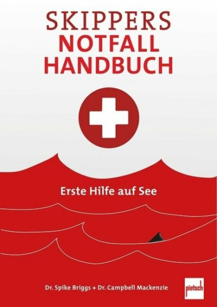 Skippers Notfall-Handbuch: Erste Hilfe auf See