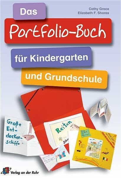 Das Portfolio-Buch für Kindergarten und Grundschule