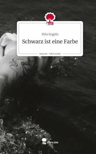 Schwarz ist eine Farbe. Life is a Story - story.one
