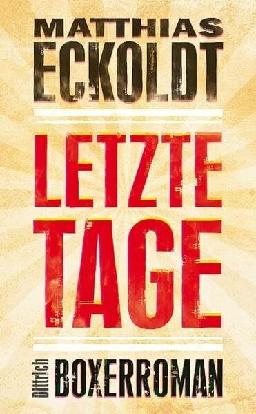 Letzte Tage: Boxerroman