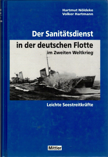 Der Sanitätsdienst in der deutschen Flotte im zweiten Weltkrieg / Leichte Seestreitkräfte