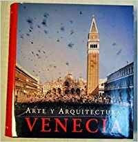 Venecia: Arte Y Architectura