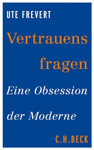 Vertrauensfragen: Eine Obsession der Moderne