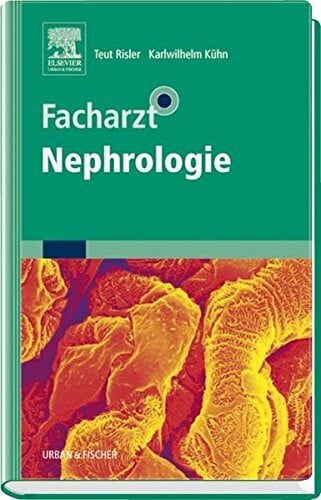 Facharzt Nephrologie (Facharztwissen)