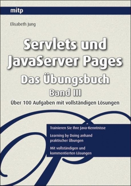 Servlets und JavaServer Pages. Das Übungsbuch - Band III