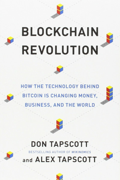 Blockchain Revolution: How the Technology Behind Bitcoin Is Changing Money, Business, and the World