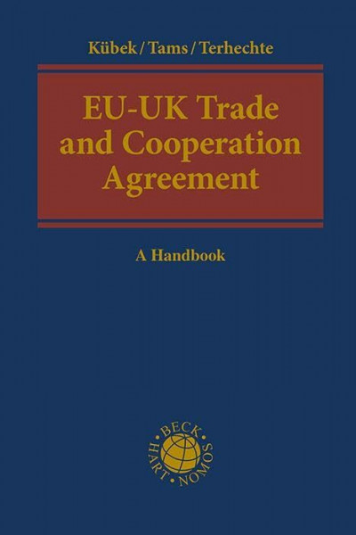 EU-UK Trade and Cooperation Agreement: A Handbook (Beck international)