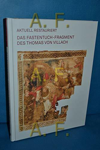 Aktuell Restauriert: Das Fastentuch-Fragment des Thomas von Villach