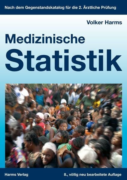 Medizinische Statistik: Epidemiologie und Evidence Based Medicine: Nach dem Gegenstandskatalog für die 2. Ärztliche Prüfung. Eine leicht verständliche Einführung