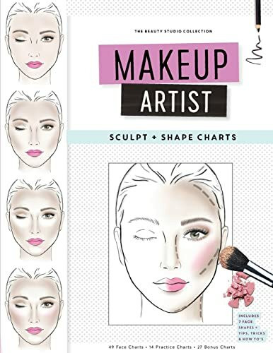Makeup Artist Sculpt and Shape Charts (The Beauty Studio Collection, Band 9)