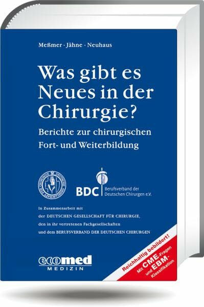 Was gibt es Neues in der Chirurgie? Jahresbände 2011, 2012, 2013 / Was gibt es Neues in der Chirurgie? Jahresband 2011: Berichte zur chirurgischen Fort- und Weiterbildung