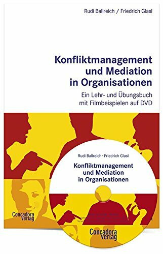 Konfliktmanagement und Mediation in Organisationen Ein Lehr- und Übungsbuch mit Filmbeispielen auf DVD