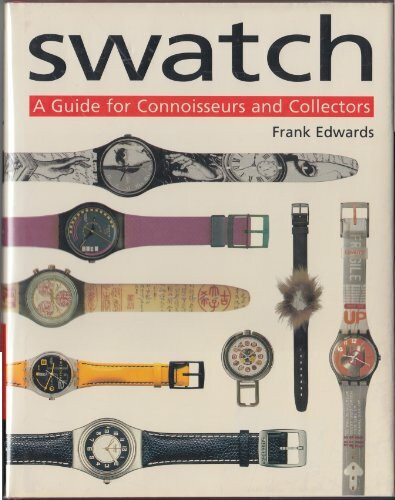 Swatch: A Guide for Connoisseurs and Collectors
