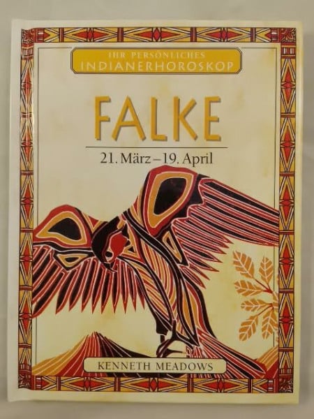 Ihr persönliches Indianer-Horoskop, Falke