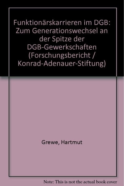 Funktionarskarrieren im DGB. Zum Generationswechsel an der Spitze der DGB-Gewerkschaften