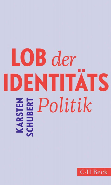 Lob der Identitätspolitik (Beck Paperback)