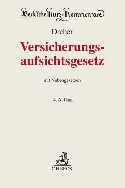 Versicherungsaufsichtsgesetz: mit Nebengesetzen (Beck'sche Kurz-Kommentare)