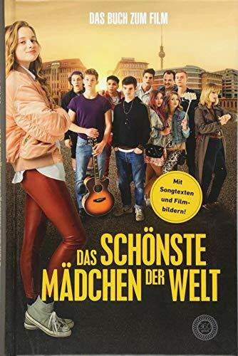 Das schönste Mädchen der Welt: Das Buch zum Film. Mit Songtexten und Filmbildern: Das Buch zum Film mit Filmbildern