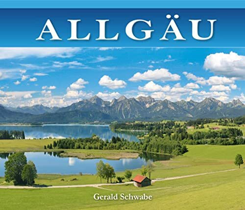 Allgäu: Täler • Seen • Gipfel • Orte • Wanderziele