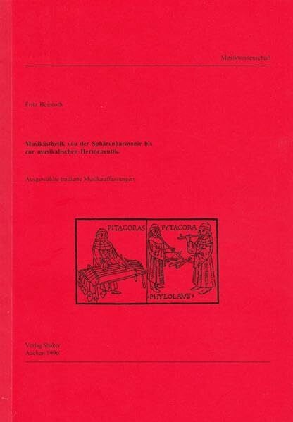 Musikästhetik von der Sphärenharmonie bis zur musikalischen Hermeneutik. - Ausgewählte tradierte Musikauffassungen (Berichte aus der Musikwissenschaft)