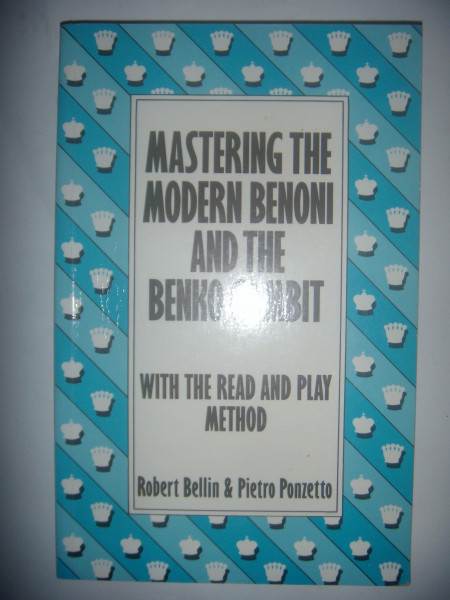 Mastering the Modern Benoni and the Benko Gambit (Mastering the openings)