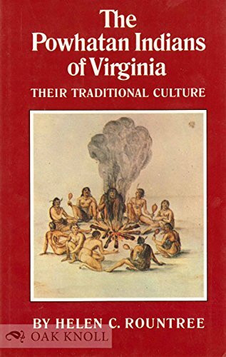 Powhatan Indians of Virginia: Their Traditional Culture (Civilization of American Indian S.)