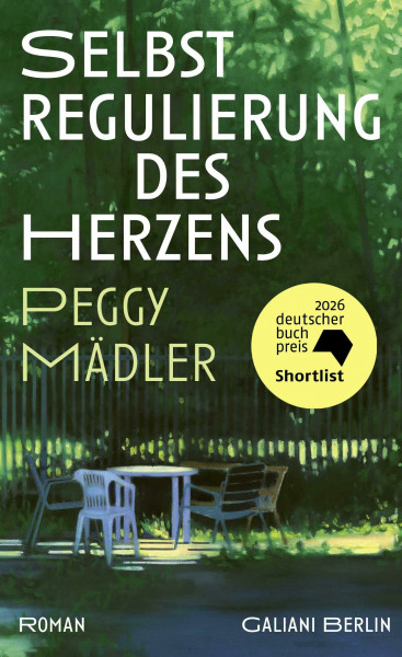 Selbstregulierung des Herzens: Roman | Shortlist Deutscher Buchpreis 2026