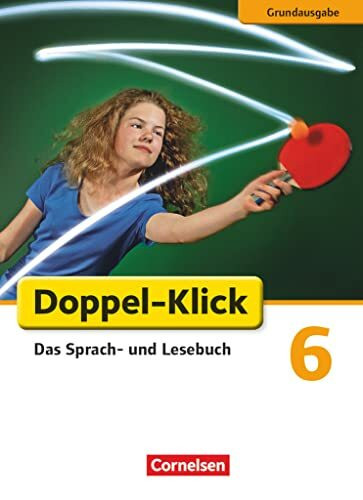 Doppel-Klick. Das Sprach- und Lesebuch, Teil 6: Schulbuch (Doppel-Klick, Grundausgabe, 6. Schuljahr)