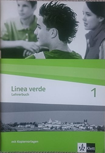 Línea verde. Spanisch als 3. Fremdsprache / Schülerbuch: Lehrerbuch