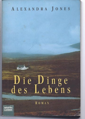 Die Dinge des Lebens (Allgemeine Reihe. Bastei Lübbe Taschenbücher)