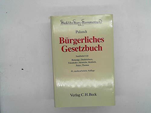 Bürgerliches Gesetzbuch: Mit Einführungsgesetz, Verschollenheitsrecht, Beurkundungsgesetz,... (Beck'sche Kurz-Kommentare)