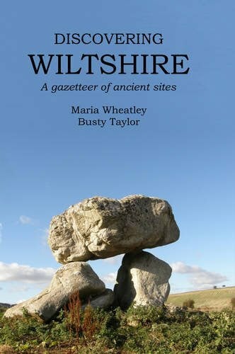 Discovering Wiltshire: A Gazetteer of Ancient Sites