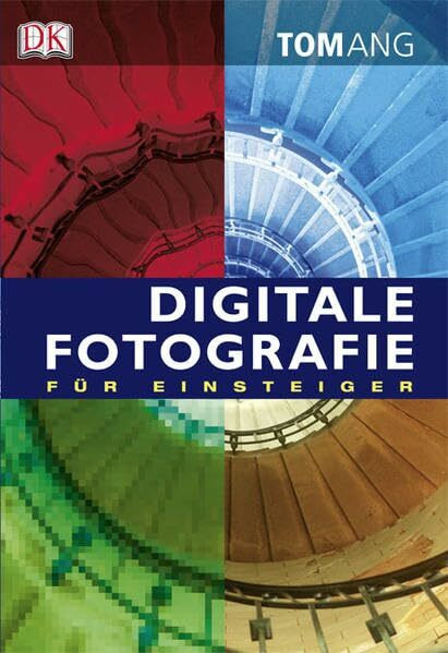 Digitale Fotografie für Einsteiger