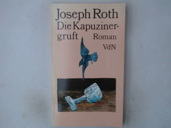 Die Kapuzinergruft. Roman