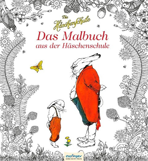 Die Häschenschule: Die Häschenschule - Das Malbuch aus der Häschenschule