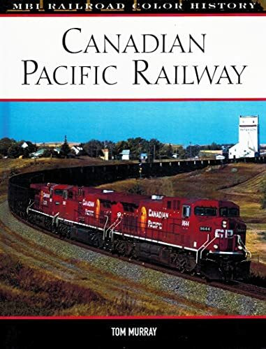 Canadian Pacific Railway (MBI Railroad Color History)