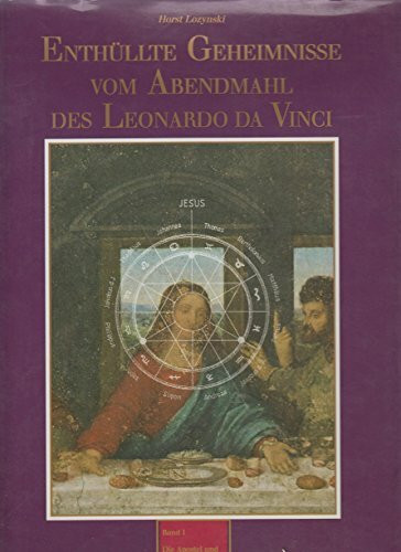 Enthüllte Geheimnisse vom Abendmahl des Leonardo da Vinci: Band I: Die Apostel und der kosmische Entwicklungsweg des Menschen