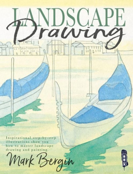 Landscape Drawing: Inspirational Step-By-Step Illustrations Show You How to Master Landscape Drawing and Painting