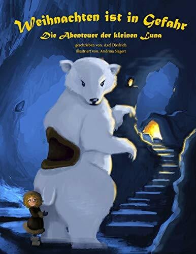 Weihnachten ist in Gefahr: Die Abenteuer der kleinen Luna