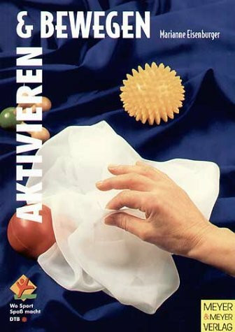 Aktivieren und Bewegen: von älteren Menschen (Wo Sport Spaß macht)