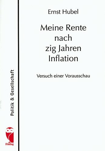 Meine Rente nach zig Jahren Inflation: Versuch einer Vorrausschau