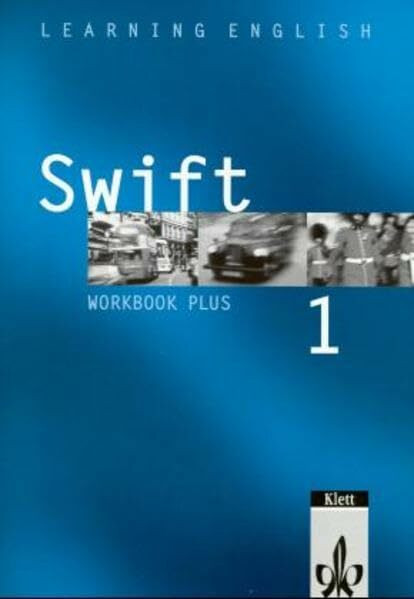 Learning English - Swift. Lehrwerk für Englisch als zweite Fremdsprache: Learning English, Swift, Workbook Plus