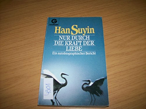 Nur durch die Kraft der Liebe: Roman (Goldmann Allgemeine Reihe)