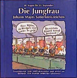 Johann Mayrs Satierkreiszeichen, Die Jungfrau
