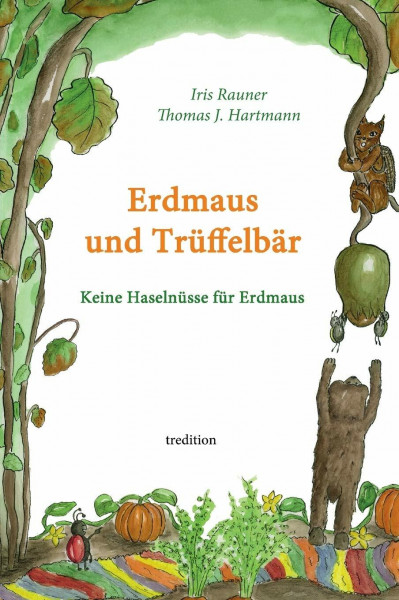 Erdmaus und Trüffelbär: Keine Haselnüsse für Erdmaus