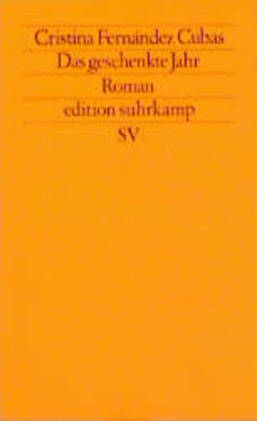 Das geschenkte Jahr: Roman (edition suhrkamp)