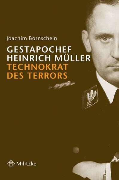 Gestapochef Heinrich Müller: Technokrat des Terrors