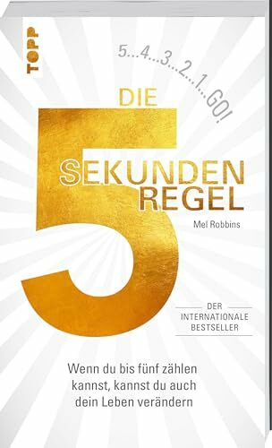 Die 5 Sekunden Regel: Wenn du bis 5 zählen kannst, kannst du auch dein Leben verändern. Der internationale Bestseller. Mit ErinnerDich Armband für einen bewussten Alltag